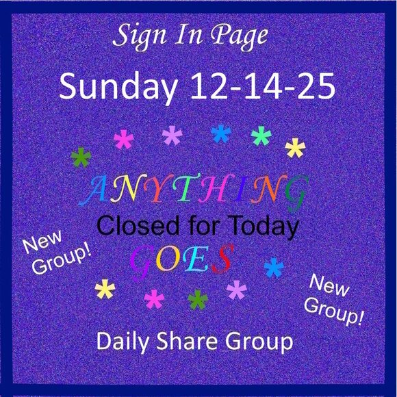 Sunday 12-14-25 Anything Goes Share Group - Part One Sign In Page - Picture 1 of 10